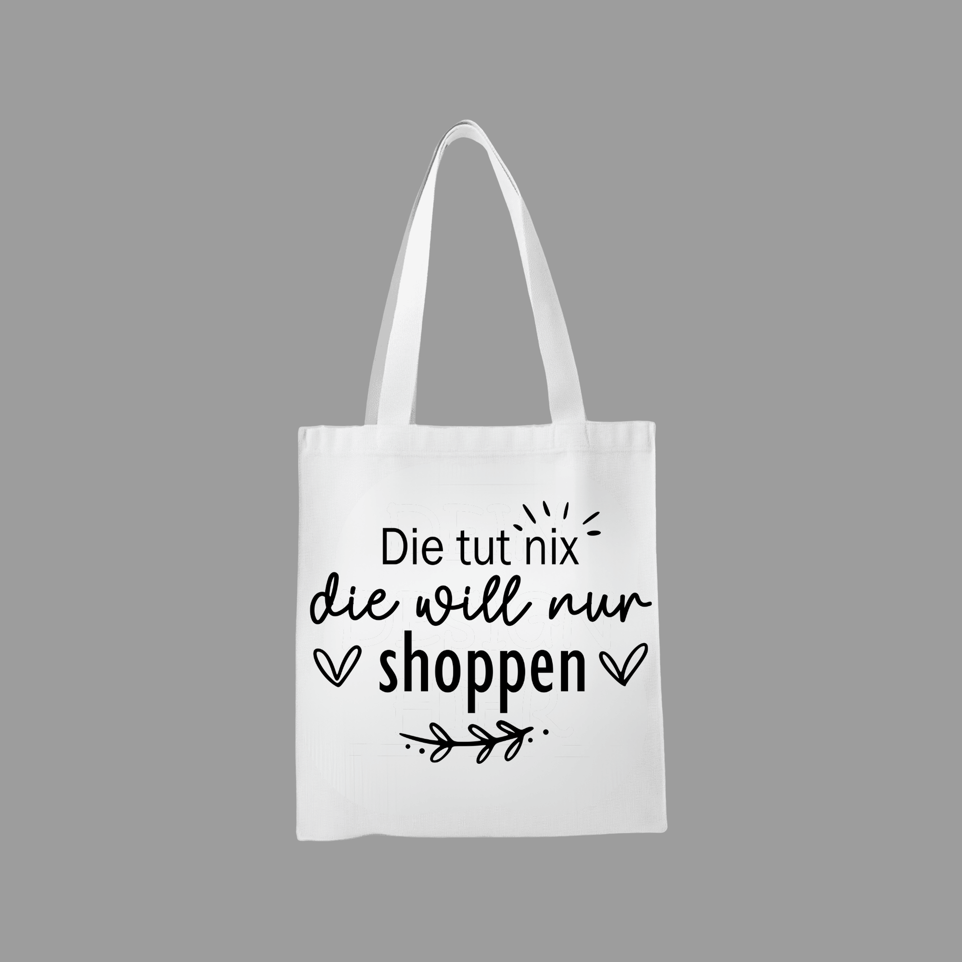 Stofftasche „Die tut nix – die will nur shoppen“ | Wiederverwendbar KrzR DruckZone