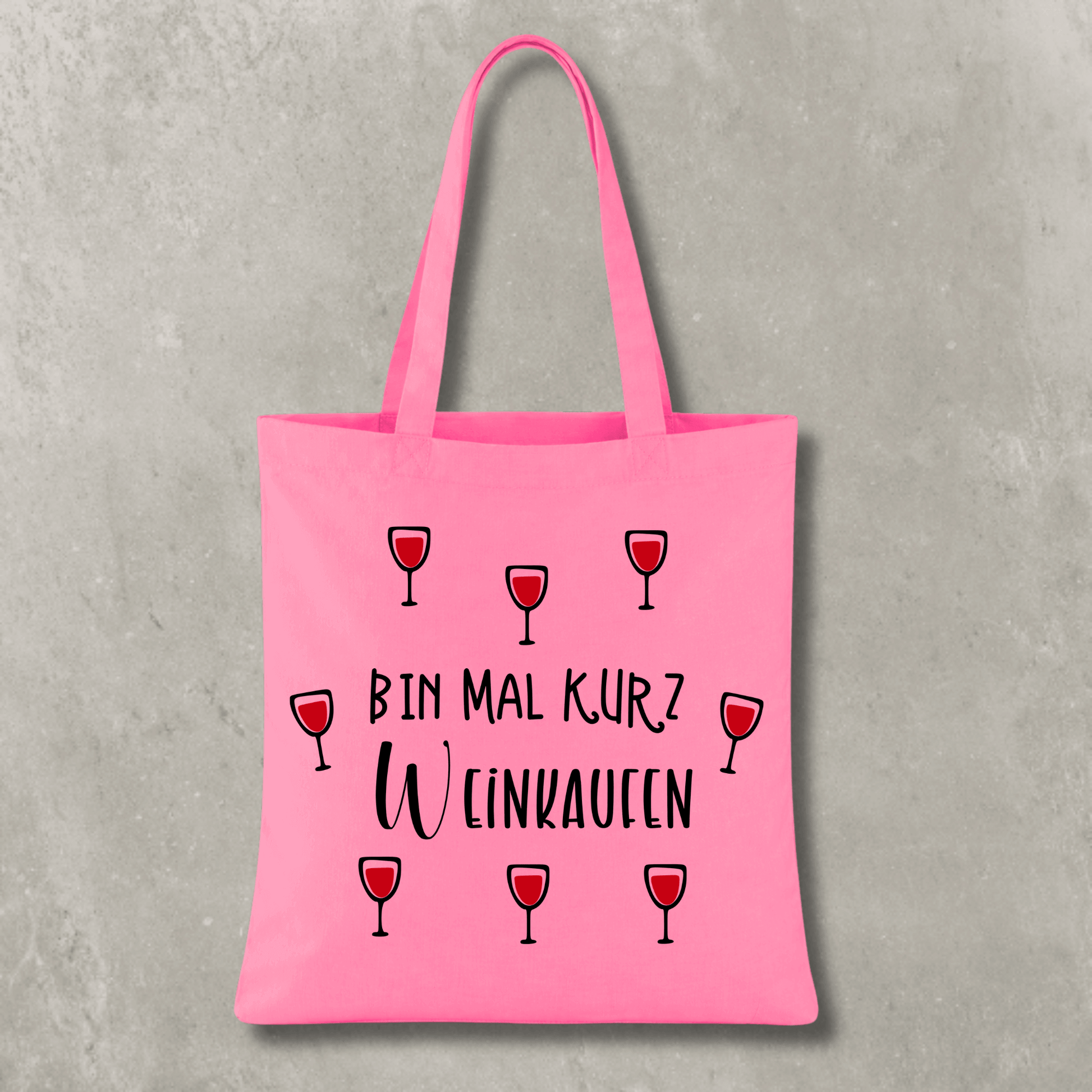 Stofftasche Bin mal kurz Weinkaufen KrzR DruckZone
