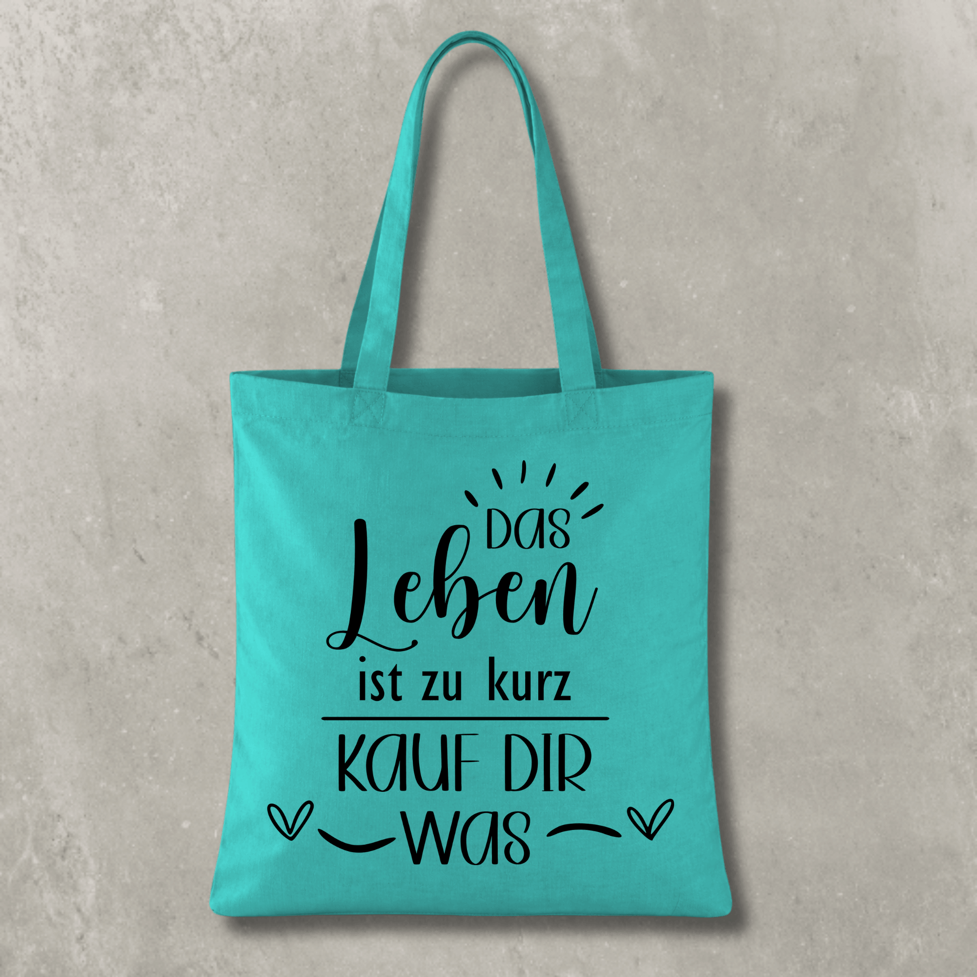 Stofftasche Das Leben ist zu kurz – kauf dir was KrzR DruckZone