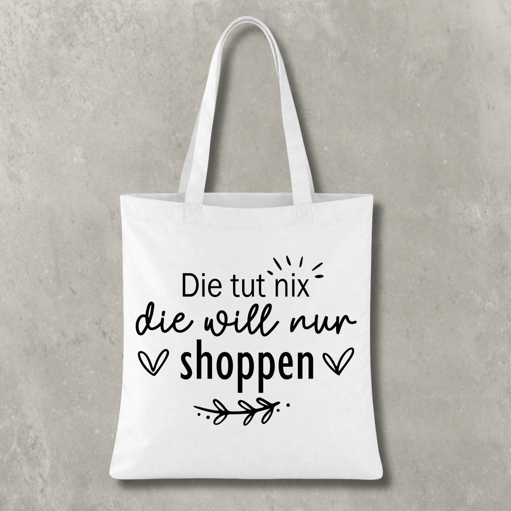 Stofftasche Die tut nix – die will nur shoppen KrzR DruckZone