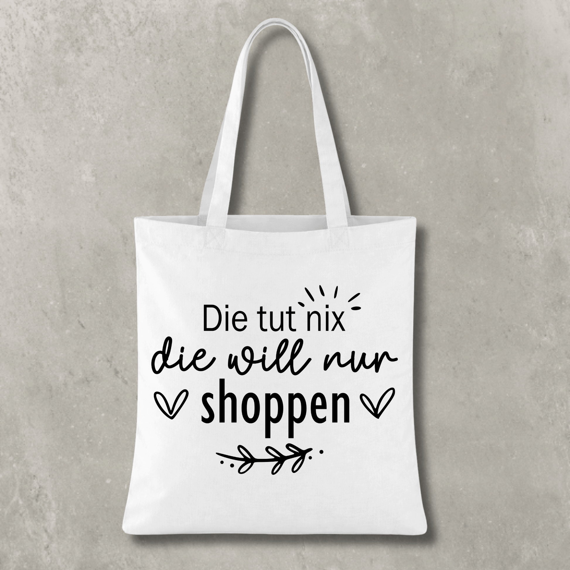 Stofftasche Die tut nix – die will nur shoppen KrzR DruckZone