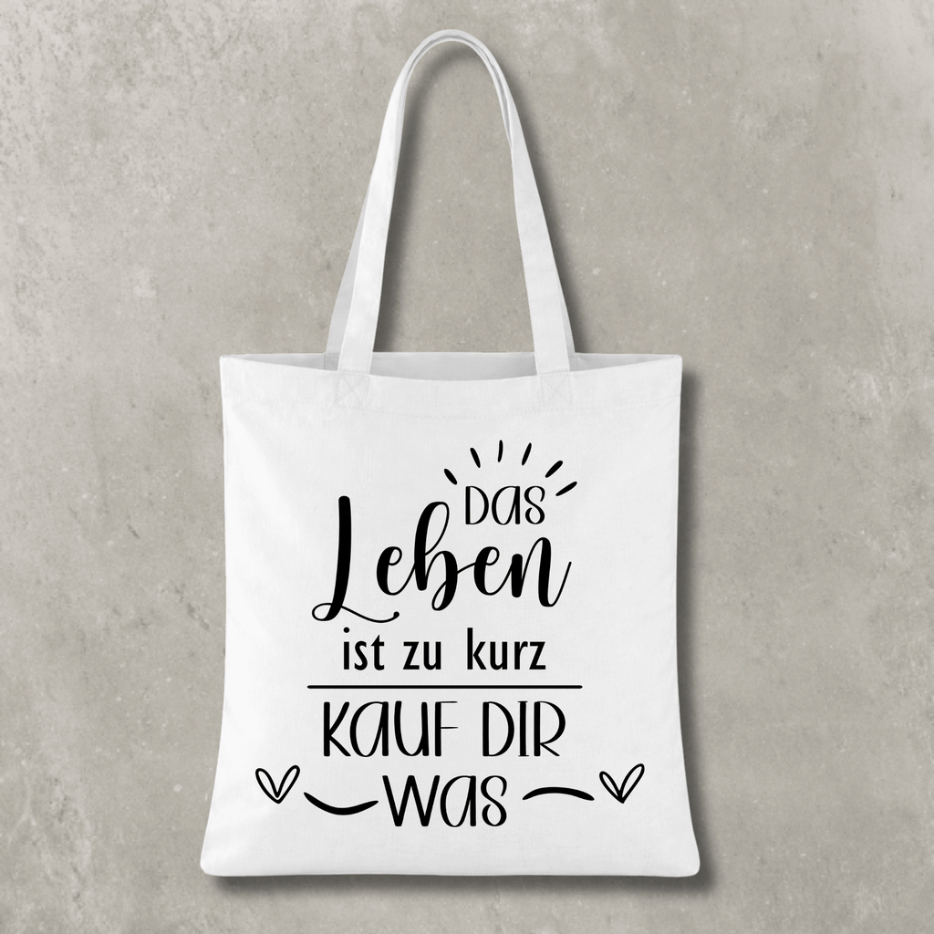 Stofftasche Das Leben ist zu kurz – kauf dir was KrzR DruckZone