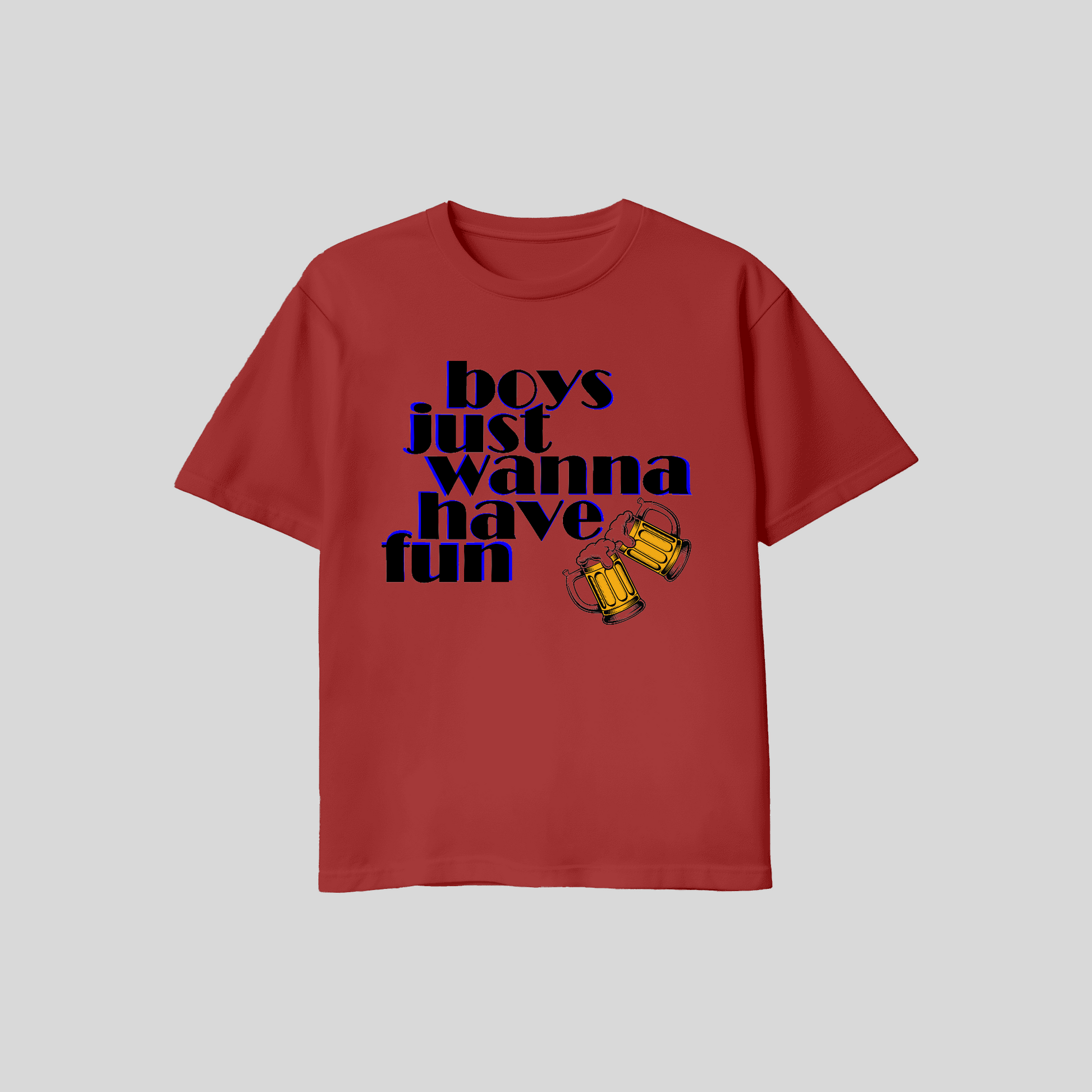 T-Shirt Boys just wanna have fun KrzR DruckZone